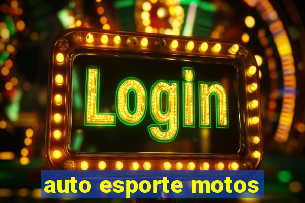 auto esporte motos